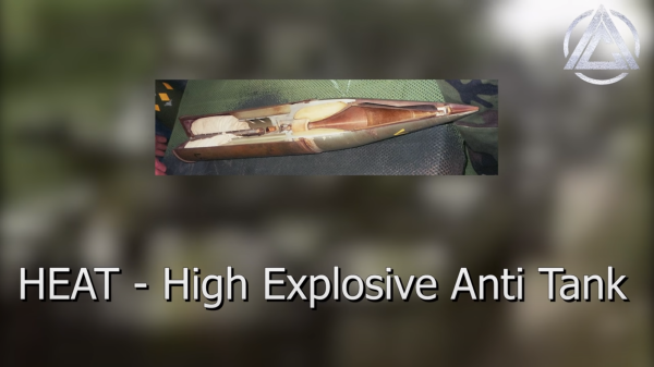HEAT - High Explosive Anti Tank HEAT - High Explosive Anti Tank